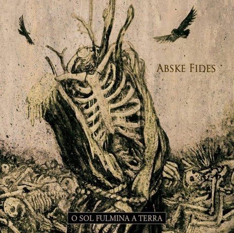 ABSKE FIDES - O Sol Fulmina A Terra