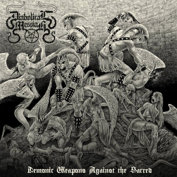 DIABOLICAL MESSIAH - Demonic Weapons Against the Sacred